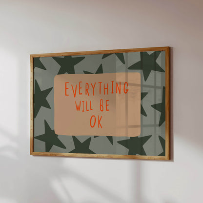 a framed poster with a green and orange star pattern and the text "EVERYTHING WILL BE OK" written in orange.