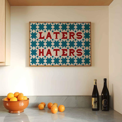 Laters Haters Quilted Wall Art Print