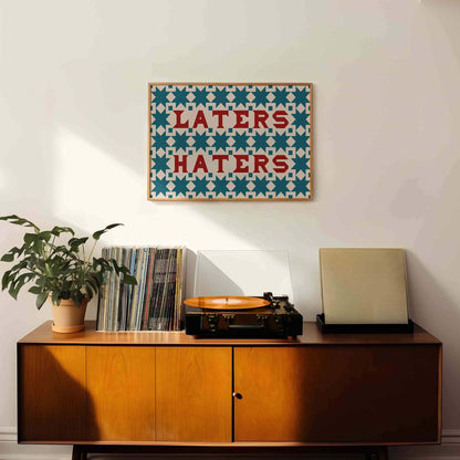 Laters Haters Quilted Wall Art Print