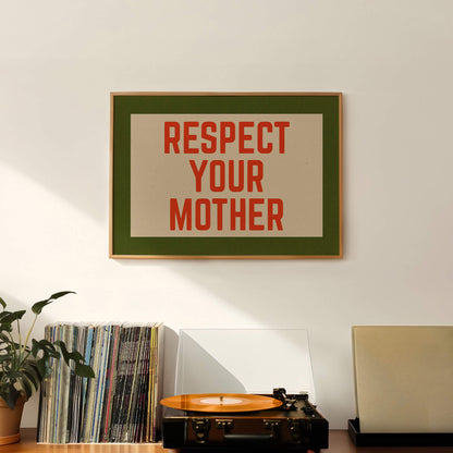 Respect Your Mother Retro Print