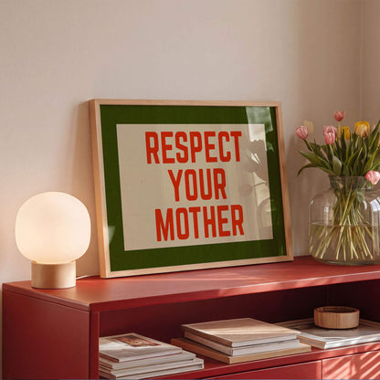 Respect Your Mother Retro Print