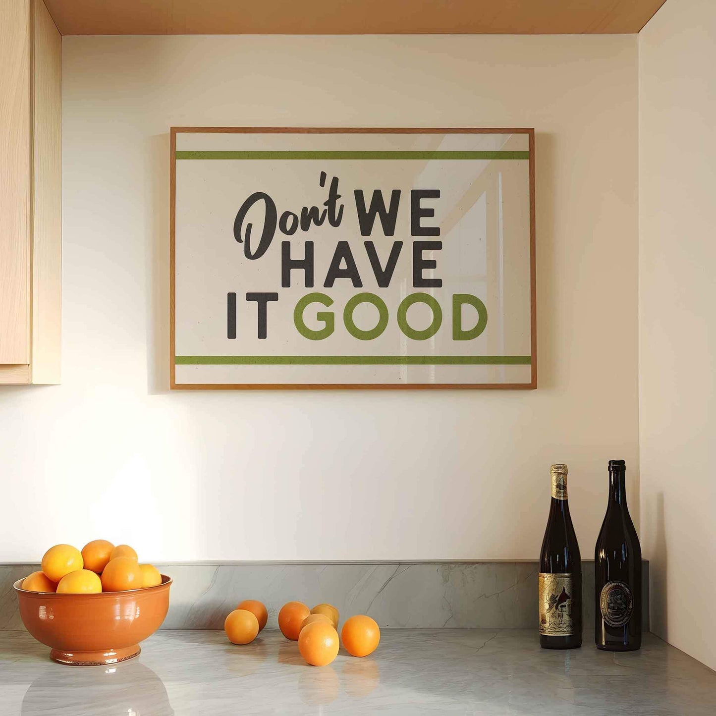Don't We Have It Good Retro Print