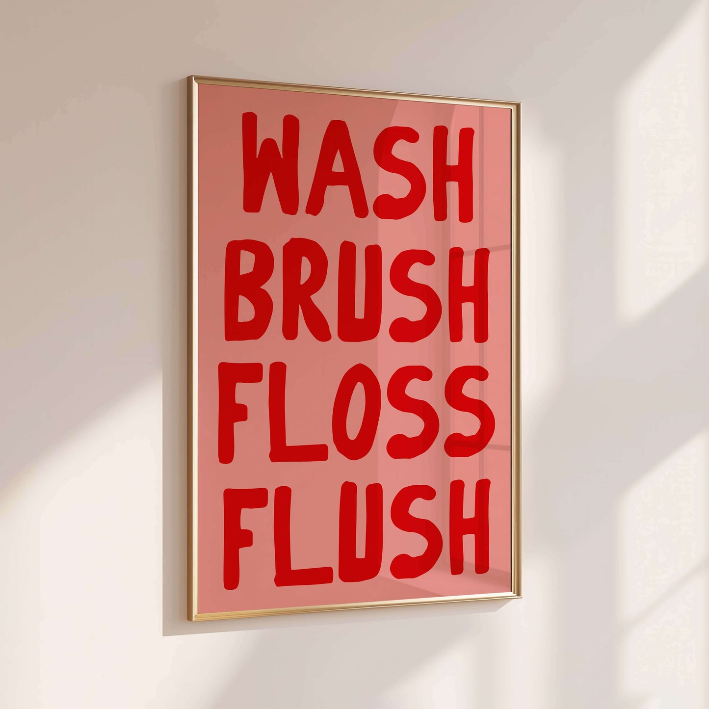Wash Brush Floss Flush Bathroom Print